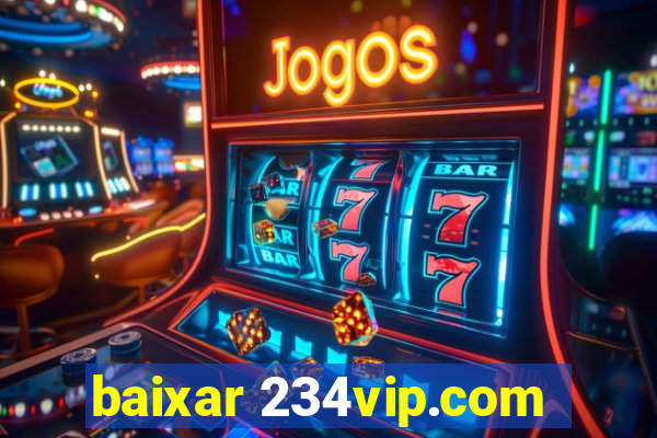 baixar 234vip.com